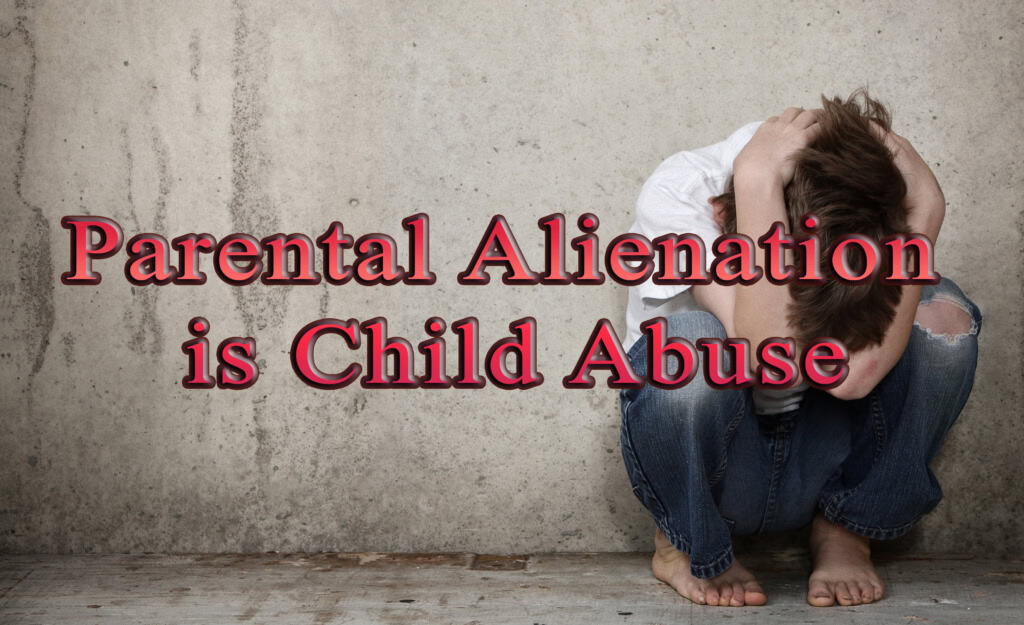 Parental Alienation Syndrome is Child abuse